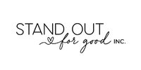 STAND OUT FOR GOOD